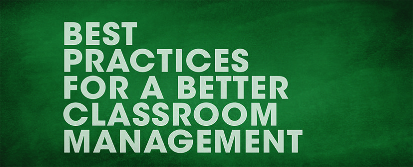 BEST PRACTICES FOR A BETTER CLASSROOM MANAGEMENT-1
